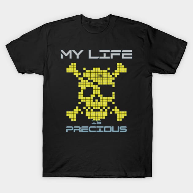 My life is precious T-Shirt by coolartusa